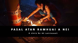 Pasalah ramhuai a nei| Ramhuai hnena fanu hralhtu chu| Mizo horror story| Ziaktu HC Lalrinzuali