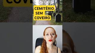 CEMITÉRIO SEM COVEIRO