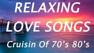 Memories Love Songs Of Cruisin | Best 100 Relaxing Love Songs Of 70's 80's 90's Collection HD