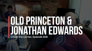 Old Princeton and Jonathan Edwards