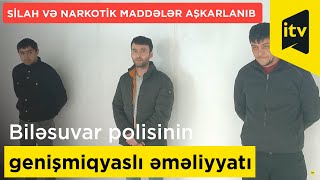 Biləsuvar polisinin genişmiqyaslı əməliyyatı: silah və narkotik maddələr aşkarlanıb