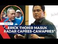 Zulkifli Hasan Sebut Erick Thohir Masuk Radar Jadi Capres-Cawapres!