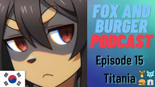 What Are South Korean Furries Like? Feat. Titania [FABP E15]