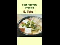 top 5 best food for typhoid fast recovery food for typhoid health food shorts fever