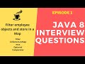 Java 8 Interview Questions - Filter employee objects and store in a map (2021)