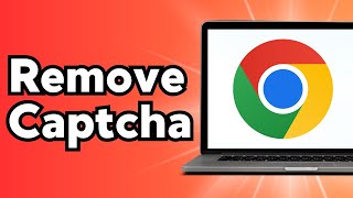 How To Remove I'm Not A Robot On Google Chrome | Disable Captcha On Google Chrome