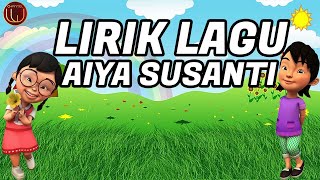 Aiya Susanti - Aiya Cik Siti (LIRIK LAGU AIYA SUSANTI)