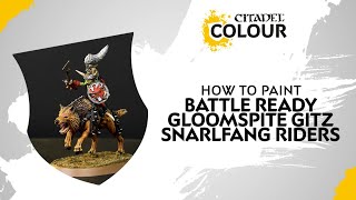 How to Paint: Battle Ready Gloomspite Gitz Snarlfang Riders