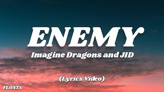 Enemy - Imagine Dragons & JID (Lyrics Video)