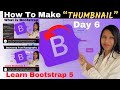 HOW TO MAKE “THUMBNAILS” USING BOOTSTRAP 5 | IMAGE SHAPES| RESPONSIVE IMAGE | CODING FOR BEGINNERS