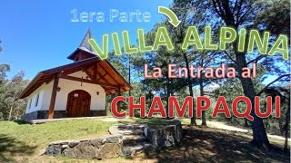 Villa ALPINA, La entrada al Cerro Champaqui.. (1era Parte)