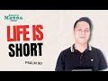 Daily Manna (Day 380) with Pastor John Ray Perez | LIFE IS SHORT