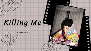 CHUNG HA 청하 'Killing Me' [1 HORUR LOOP]