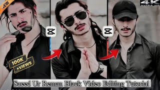 TikToker Saeed Ur Reman Black Video Editing Tutorial  l New TikTok Trend 📈