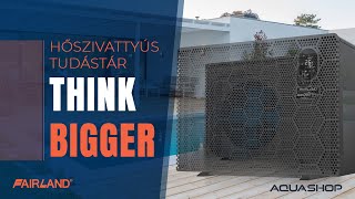 ThinkBigger - Az okos hőszivattyú választás