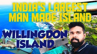 Willingdon Island Kochi | largest man made island in India