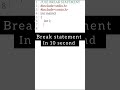 how to use break statement in 10 second shorts programming coding clanguage cprogramming cplusplus