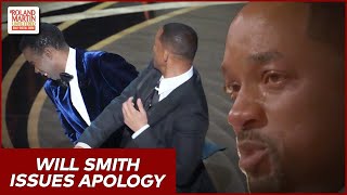 Will Smith Issues Apology To Chris Rock Over Oscars Slapping Incident | Roland Martin