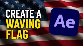 How to Make a Waving Flag Animation in After Effects (No Plugins)