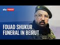 Funeral for Hezbollah top commander Fouad Shukur in Beirut