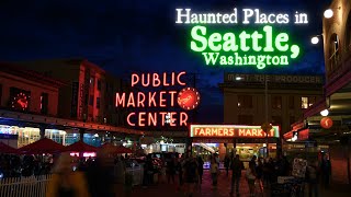 Haunted Places in Seattle