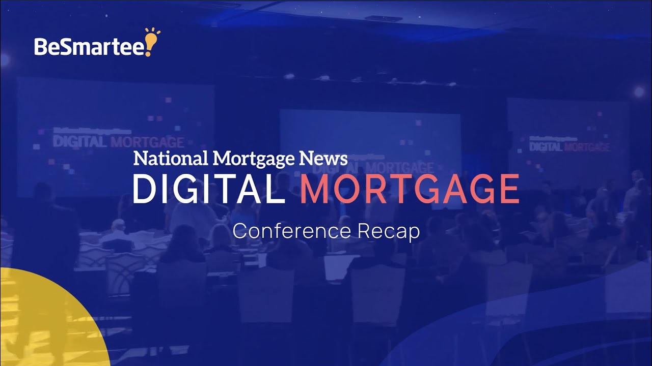 Besmartee Recap Digital Mortgage Conference 2022 Youtube