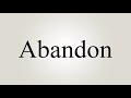 How To Pronounce Abandon In American English And British English