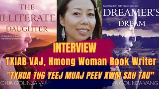 INTERVIEW - THAM NROG (TXIAB VAJ)💥HMONG WOMAN BOOK WRITER/AUTHOR🛑QHIA\u0026THAM TXOG KEV SAU NTAWV