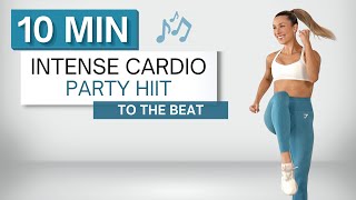 10 min CARDIO PARTY HIIT WORKOUT | To The Beat ♫ | No Squats or Lunges | Fun + High Intensity