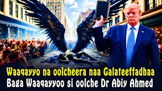 😭Waaqayyo na oolcheera naa Galateeffadhaa😥Yaalii Ajjechaa Donald Trump🙏Dr Abiy Ahmed CHRISTIAN MEDIA