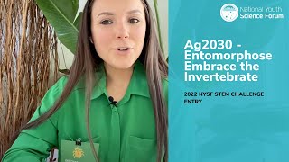 2022 NYSF STEM CHALLENGE - Ag2030 | Entomorphose. Embrace the Invertebrate