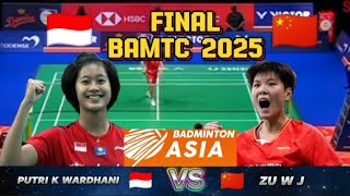 Putri Kusuma W (INA) VS ZU W J (CHN) Final BAMTC 2025 | Ms 'Single Highlight