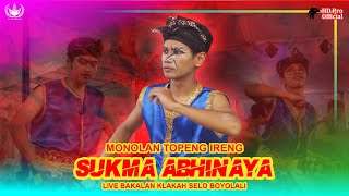 MONOLAN!!!  SUKMA ABHINAYA MAGELANG - LIVE BAKALAN KLAKAH SELO BOYOLALI