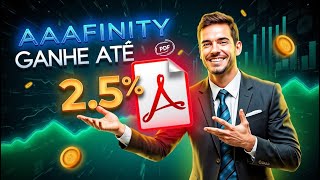 AAAFINITY  APRESENTAÇÃO DO PDF | AAAFINITY GANHE ATÉ 2.5%