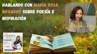 #71 Hablando con María Rosa Navarro sobre poesía e inspiración