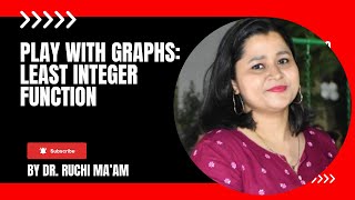 Graphs| least integer function| important | domain| range