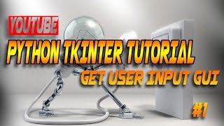 GET USER INPUT IN TKINTER GUI(PYTHON) #1