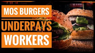 Mos Burgers Underpaid Workers