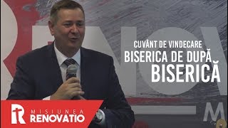 Florin Ianovici - Cuvânt de vindecare : Biserica de după biserică | MISIUNEA RENOVATIO