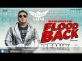 flood back remix ks makhan dj saini latest punjabi songs 2021