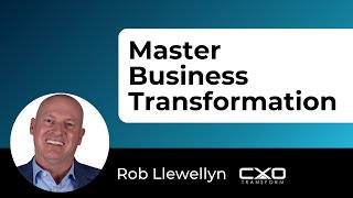 What is Business Transformation – And What Leaders Must Know