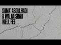 Sama' Abdulhadi feat.  Walaa Sbait - 'Well Fee' [fabric Records]