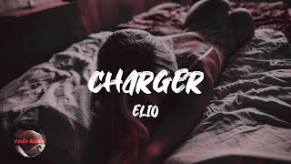 Elio - Charger Ft Charli Xcx Lyrics