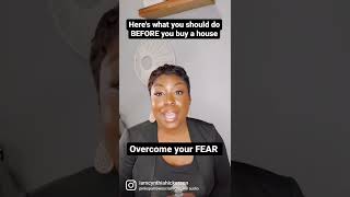 Overcome the Fear of Buying a House