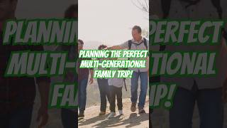 Planning the Perfect Multi-Generational Family Trip #FamilyTravel #TravelTips #MultiGenerationalTrip