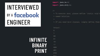 Java interview with a Facebook engineer: Infinite binary print