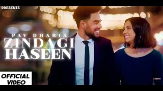Zindagi Haseen   Pav Dharia  Official Video    Vicky Sandhu   Latest Punjabi Songs 2020   Lokdhun108