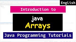 Arrays in Java Programming - Video Tutorial