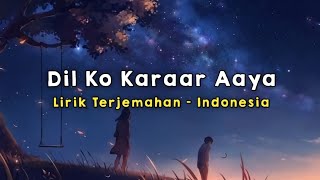 Dil Ko Karaar Aaya | Lirik - Terjemahan Indonesia