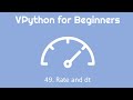 VPython for Beginners 49 - Rate and dt